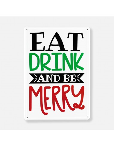 13.5" X 9.5" Eat Drink And Be Merry...